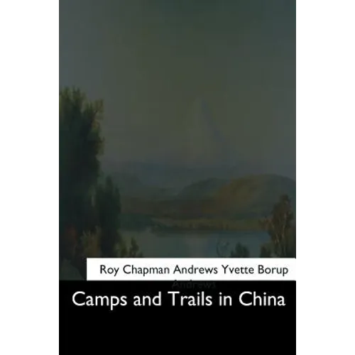 Camps and Trails in China - Paperback