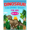 Dinosaur Coloring Book For Kids Ages 8-10 - Paperback