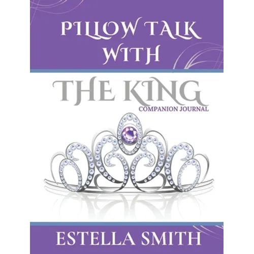 Pillow Talk with the King: Companion Journal - Hardcover