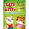 Kate the Kitty and the Unlikely Friend - Hardcover