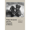 Walter Benjamin and the Demands of History - Paperback