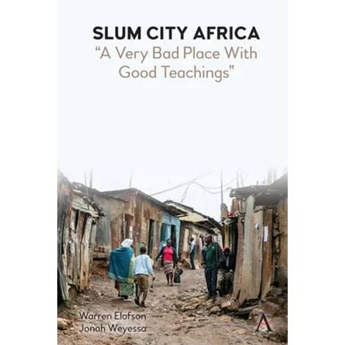 Slum City Africa: A Very Bad Place with Good Teachings - Paperback