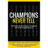 Champions Never Tell: Sisters Surviving Storms In The Workplace - Paperback