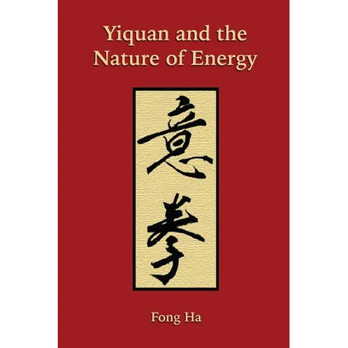 Yiquan and the Nature of Energy - Paperback