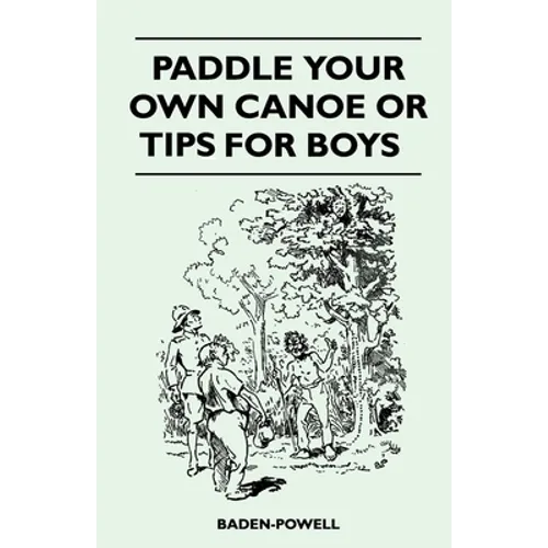 Paddle Your Own Canoe or Tip for Boys - Paperback