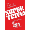 The Complete Unabridged Super Trivia Encyclopedia - Paperback