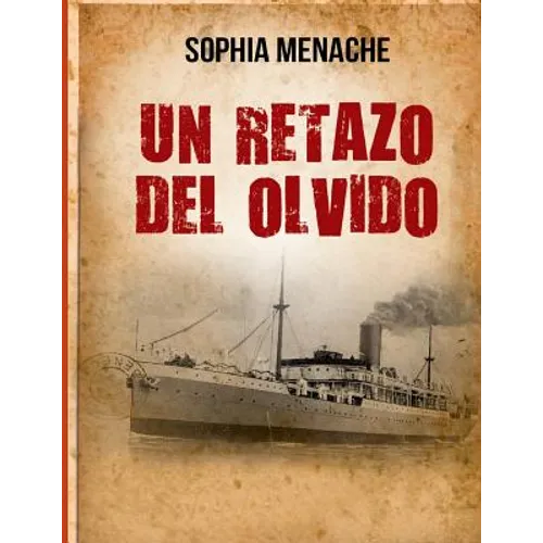 Un retazo del olvido: De Damasco a Buenos Aires - Paperback