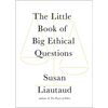 The Little Book of Big Ethical Questions - Hardcover