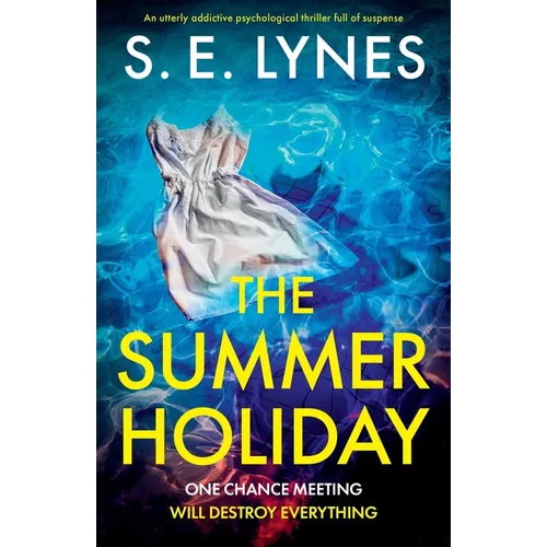 The Summer Holiday: An utterly addictive psychological thriller full of suspense - Paperback