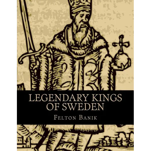 Legendary Kings of Sweden - Paperback