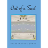 Out of a Soul - Hardcover