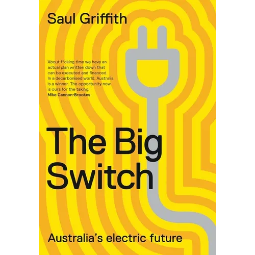 The Big Switch: Australia's Electric Future - Paperback