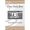 Come Back, Bear - Paperback