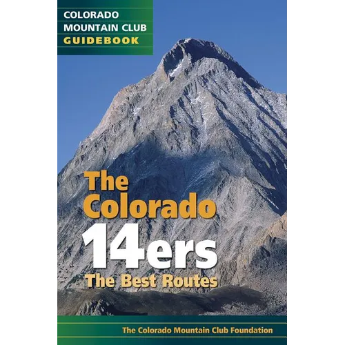 The Colorado 14ers: The Best Routes - Paperback