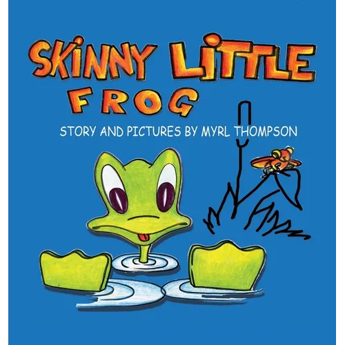 Skinny Little Frog - Hardcover