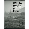 Whole World on Fire: Organizations, Knowledge, and Nuclear Weapons Devastation - Paperback