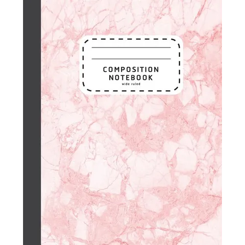 Composition Notebook: Pink Marble Wide Ruled Composition Notebook - Notebook For School - Paperback