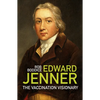 Edward Jenner: The Vaccination Visionary - Paperback