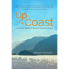 Up the Coast: One Family's Wild Life in the Forests of British Columbia - Paperback