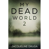 My Dead World 2 - Paperback