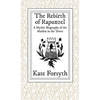 The Rebirth of Rapunzel: A Mythic Biography of the Maiden in the Tower - Hardcover