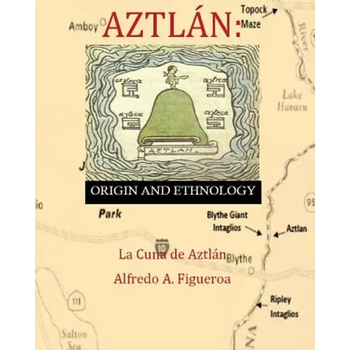 Aztlan Origin and Ethnology - Paperback
