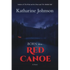 Born in a Red Canoe - Paperback