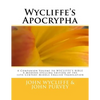 Wycliffe's Apocrypha: A Companion Volume to WYCLIFFE'S BIBLE A Modern-Spelling Edition of the 14th Century Middle English Translation - Paperback