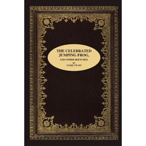 The Celebrated Jumping Frog, and Other Sketches - Paperback