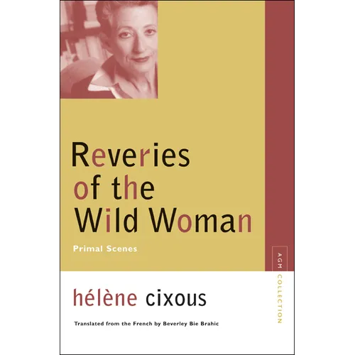 Reveries of the Wild Woman: Primal Scenes - Paperback