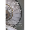 Check Your Reality: Transforming Distorted Thinking For Lasting Empowerment & Well-Being - Paperback