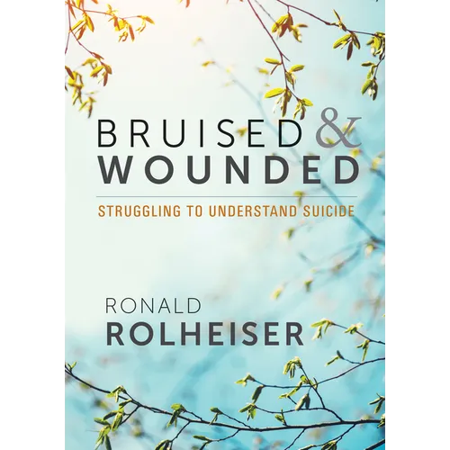Bruised and Wounded: Struggling to Understand Suicide - Paperback
