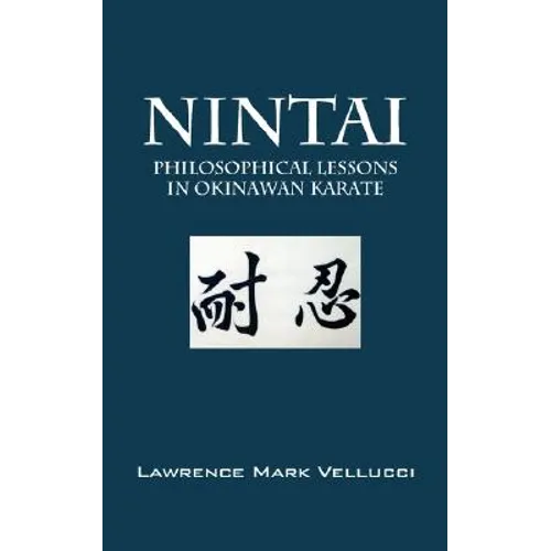 Nintai: Philosophical Lessons in Okinawan Karate - Paperback