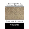 METAPHYSICS & NATURAL THEOLOGY Course Reader - Paperback