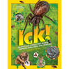 Ick!: Delightfully Disgusting Animal Dinners, Dwellings, and Defenses - Paperback