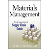 Materials Management: An Executive's Supply Chain Guide - Hardcover