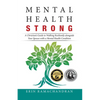 Mental Health Strong: A Christian's Guide to Walking Resiliently Alongside Your Spouse with a Mental Health Condition - Paperback