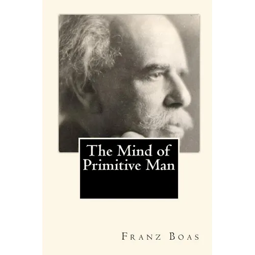 The Mind of Primitive Man - Paperback