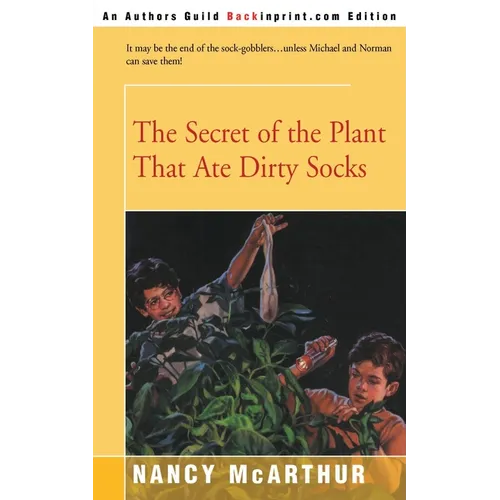 The Secret of the Plant That Ate Dirty Socks - Paperback