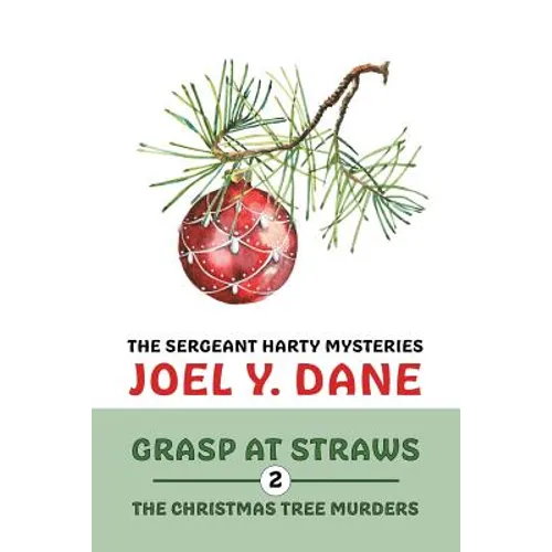 The Sergeant Harty Mysteries, Volume 2: Grasp at Straws / The Christmas Tree Murders - Paperback