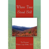 Where Time Stood Still - Paperback