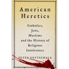 American Heretics - Hardcover