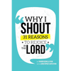 Why I Shout - Paperback