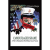 Camouflaged Shame (Uncensored): A Path to Redemption After Military Sexual Trauma - Paperback