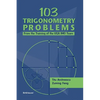 103 Trigonometry Problems: From the Training of the USA Imo Team - Paperback