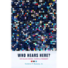 Who Hears Here?: On Black Music, Pasts and Present Volume 1 - Paperback