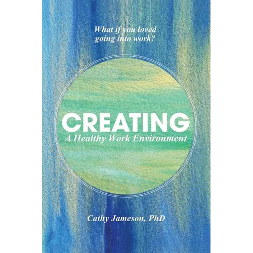 Creating a Healthy Work Environment - Paperback