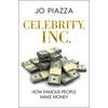 Celebrity, Inc.: How Famous People Make Money - Paperback