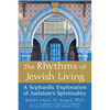 The Rhythms of Jewish Living: A Sephardic Exploration of Judaism's Spirituality - Paperback