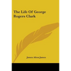 The Life of George Rogers Clark - Paperback